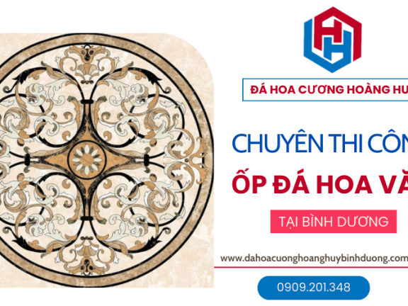 Đá Hoa Cương Hoàng Huy chuyên thi công ốp đá hoa văn tại Bình Dương Đá Hoa Cương Hoàng Huy chuyên thi công ốp đá hoa văn tại Bình Dương