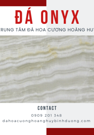 Kinh nghiệm chọn mua đá Onyx tự nhiên Bình Dương chất lượng cao 